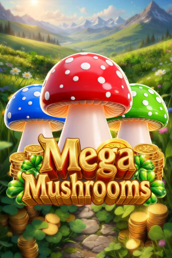 Mega Mushrooms